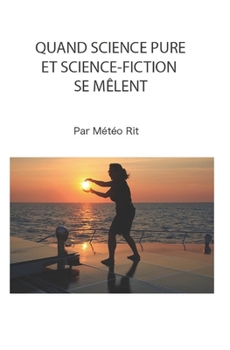 Paperback Quand science pure et science-fiction se mêlent [French] Book