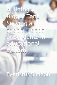 Building a Bigger Tent Serving all special needs of students in educational system