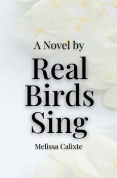 Paperback Real Birds Sing: The Novel Book