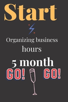 Start: Organizing Business Hours 5 Month