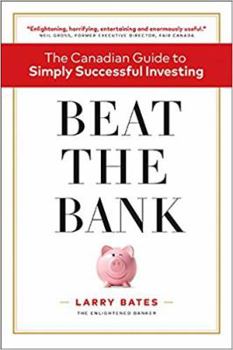 Paperback Beat the Bank: The Canadian Guide to Simply Succes Book