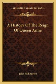 Paperback A History Of The Reign Of Queen Anne Book