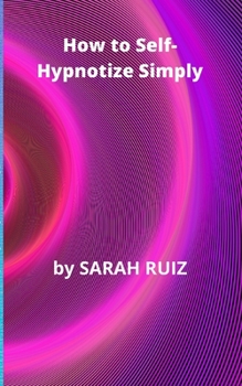 Paperback How to Self-Hypnotize Simply Book