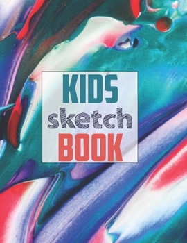 Sketch book for kids: Blank Paper for Drawing - 120 Pages ( 8.5"x11" )Blank Paper for Drawing, Doodling or Sketching (Sketchbooks For Kids)