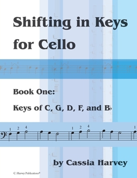 Paperback Shifting in Keys for Cello, Book One: Keys of C, G, D, F, and B-flat Book