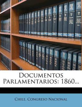 Paperback Documentos Parlamentarios: 1860... [Spanish] Book