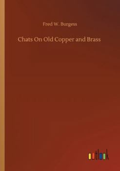 Paperback Chats On Old Copper and Brass Book