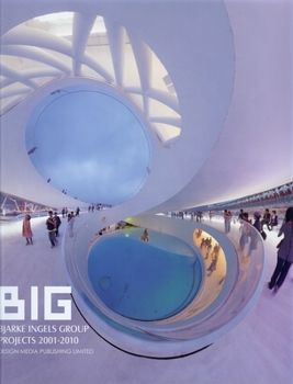 Hardcover Big: Bjarke Ingels Group Projects 2001-2010 Book