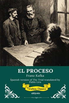 EL PROCESO Spanish Version of The Trial (Spanish Edition)