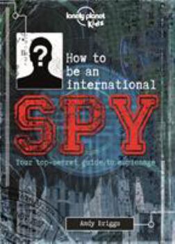 Hardcover How to be an International Spy 1ed -anglais- Book
