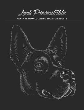 "ANIMAL TWO" Coloring Book for Adults: Notebook, Large 8.5"x11", Ability to Relax, Brain Experiences Relief, Lower Stress Level, Achieve Mindfulness (Look Presentable)