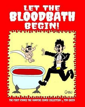 Paperback Let The Bloodbath Begin!: A "Vinnie the Vampire" Comic Strip Collection Book