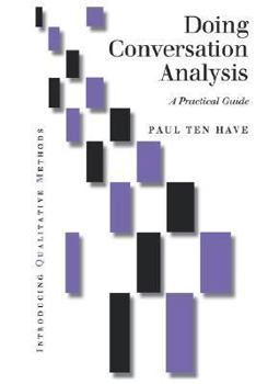 Paperback Doing Conversation Analysis: A Practical Guide (Introducing Qualitative Methods series) Book