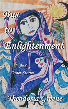 Paperback Bus to Enlightenment and Other Short Stories Book