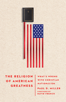 Paperback The Religion of American Greatness: What's Wrong with Christian Nationalism Book