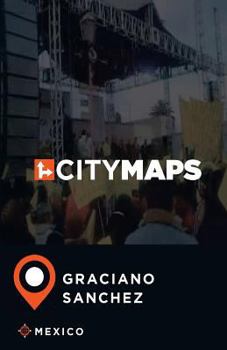 Paperback City Maps Graciano Sanchez Mexico Book
