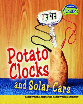 Library Binding Potato Clocks and Solar Cars: Renewable and Nonrenewable Energy Book