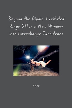 Paperback Beyond the Dipole: Levitated Rings Offer a New Window into Interchange Turbulence Book