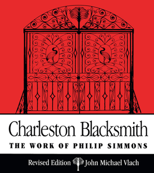 Paperback Charleston Blacksmith: The Work of Philip Simmons Book