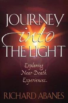 Paperback Journey Into the Light: Exploring Near-Death Experiences Book