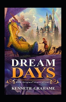 Paperback Dream Days Illustrated Book