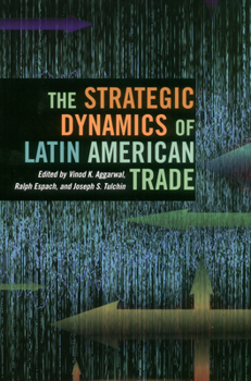 Hardcover The Strategic Dynamics of Latin American Trade Book