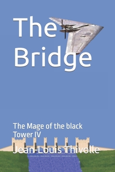 Paperback The Bridge: The Magus of the black Tower IV Book