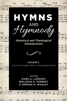 Paperback Hymns and Hymnody: Historical and Theological Introductions, Volume 3: From the English West to the Global South Book