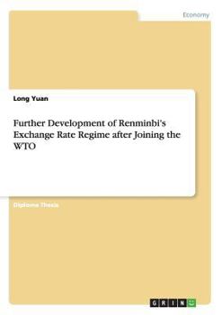 Paperback Further Development of Renminbi's Exchange Rate Regime after Joining the WTO Book