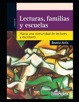 Paperback Lecturas, familias y escuelas: Hacia una comunidad de lectores y escritores [Spanish] Book