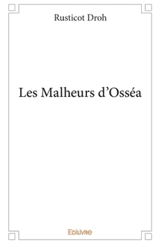 Paperback Les Malheurs d'Osséa [French] Book