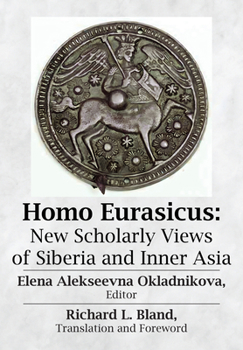 Hardcover Homo Eurasicus: New Scholarly Views of Siberia and Inner Asia Book