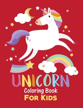 Paperback Unicorn Coloring Book For Kids: Children Activity Book for Girls & Boys Age 3-8, with 30 Super Fun Pages Best Gift For Kids, Toddlers, Preschool Book