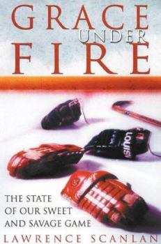 Hardcover Grace Under Fire: The State of Our Sweet and Savage Game Book