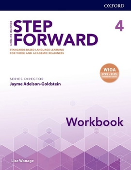 Paperback Step Forward 2e Level 4 Workbook: Standards-Based Language Learning for Work and Academic Readiness Book