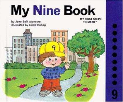 My Nine Book : My Number Books Series - Book #9 of the My First Steps to Math