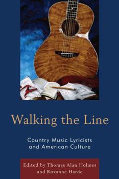 Paperback Walking the Line: Country Music Lyricists and American Culture Book