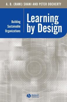 Hardcover Learning by Design: Building Sustainable Organizations Book