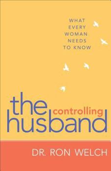 Paperback Controlling Husband: What Every Woman Needs to Know Book