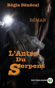 Paperback L'Antre du Serpent [French] Book