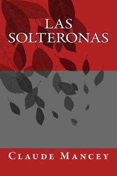 Paperback Las Solteronas [Spanish] Book