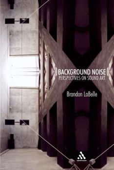 Paperback Background Noise: Perspectives on Sound Art Book