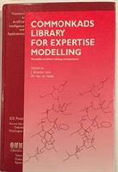 Hardcover CommonKADS Library for Expertise Modelling Reusable Problem Solving Components (Frontiers in Artificial Intelligence and Applications) Book