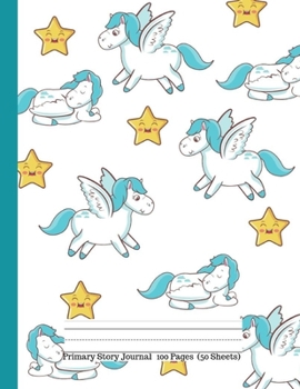 Paperback Primary Story Journal: : Cute Flying Blue Unicorns and Stars: Picture Space and Dotted Midline - Grades K-2 School Exercise Notebook - 100 St Book