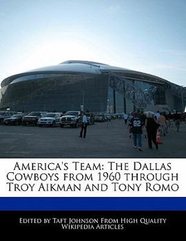 Paperback America's Team: The Dallas Cowboys from 1960 Through Troy Aikman and Tony Romo Book