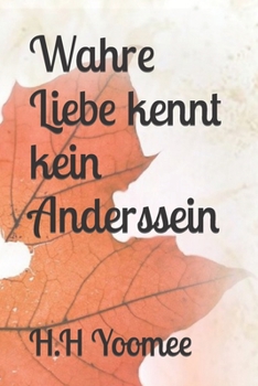 Paperback Wahre Liebe kennt kein Anderssein [German] Book