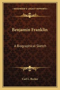 Paperback Benjamin Franklin: A Biographical Sketch Book