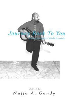 Paperback Journey Back To You: Overcoming Loneliness With Passion Book