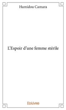 Paperback L'Espoir d'une femme stérile [French] Book