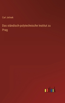 Hardcover Das ständisch-polytechnische Institut zu Prag [German] Book